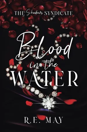 Blood in the Water: A Why Choose Mafia Romance (The Shadows Syndicate) Paperback  April 7, 2024