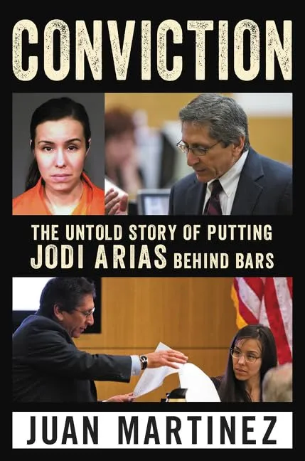 Conviction: The Untold Story of Putting Jodi Arias Behind Bars Hardcover  February 16, 2016