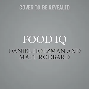 Food IQ Lib/E: 100 Questions, Answers, and Recipes to Raise Your Cooking Smarts Audio CD  CD, February 22, 2022