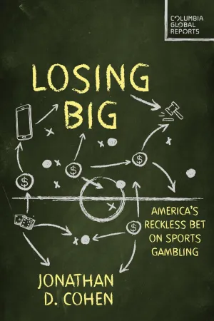 Losing Big: America's Reckless Bet on Sports Gambling Paperback  April 1, 2025