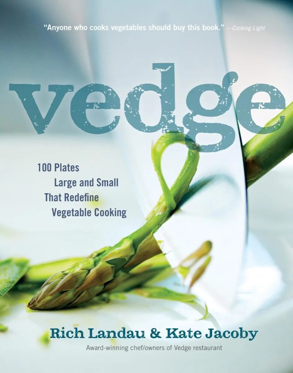 Vedge: 100 Plates Large and Small That Redefine Vegetable Cooking Hardcover  September 3, 2013